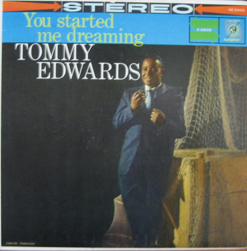 TOMMY EDWARDS - You Started Me Dreaming 