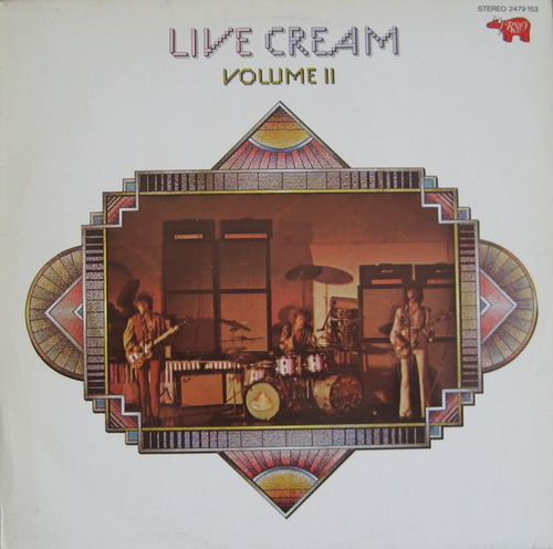 CREAM - Live Cream Vol. II 1972