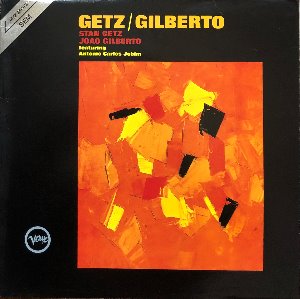 STAN GETZ / JOAO GILBERTO - GETZ / GILBERTO