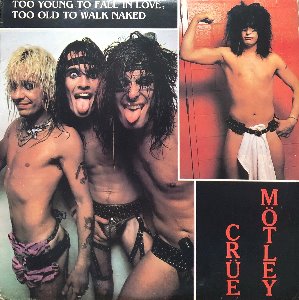 MOTLEY CRUE - Too Young To Fall In Love, Too Old To Walk Naked (2LP/준라이센스)