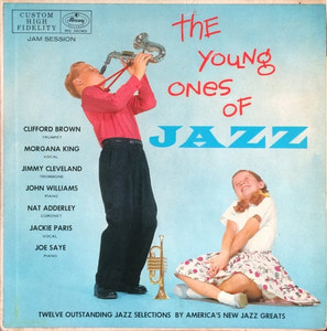 The Young Ones - CLIFFORD BROWN - Morgana King - Jimmy Cleveland - John Williams - Nat Adderley - Jackie Paris - Joe Saye 