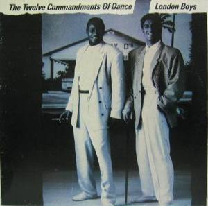 LONDON BOYS - The Twelve Commandments Of Dance