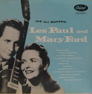 LES PAUL and MARY FORD - THE HIT MAKERS !